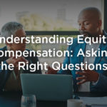 Understanding Equity Compensation