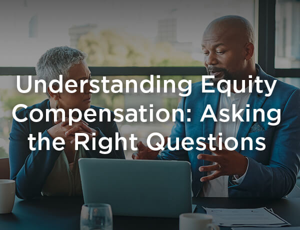 Understanding Equity Compensation