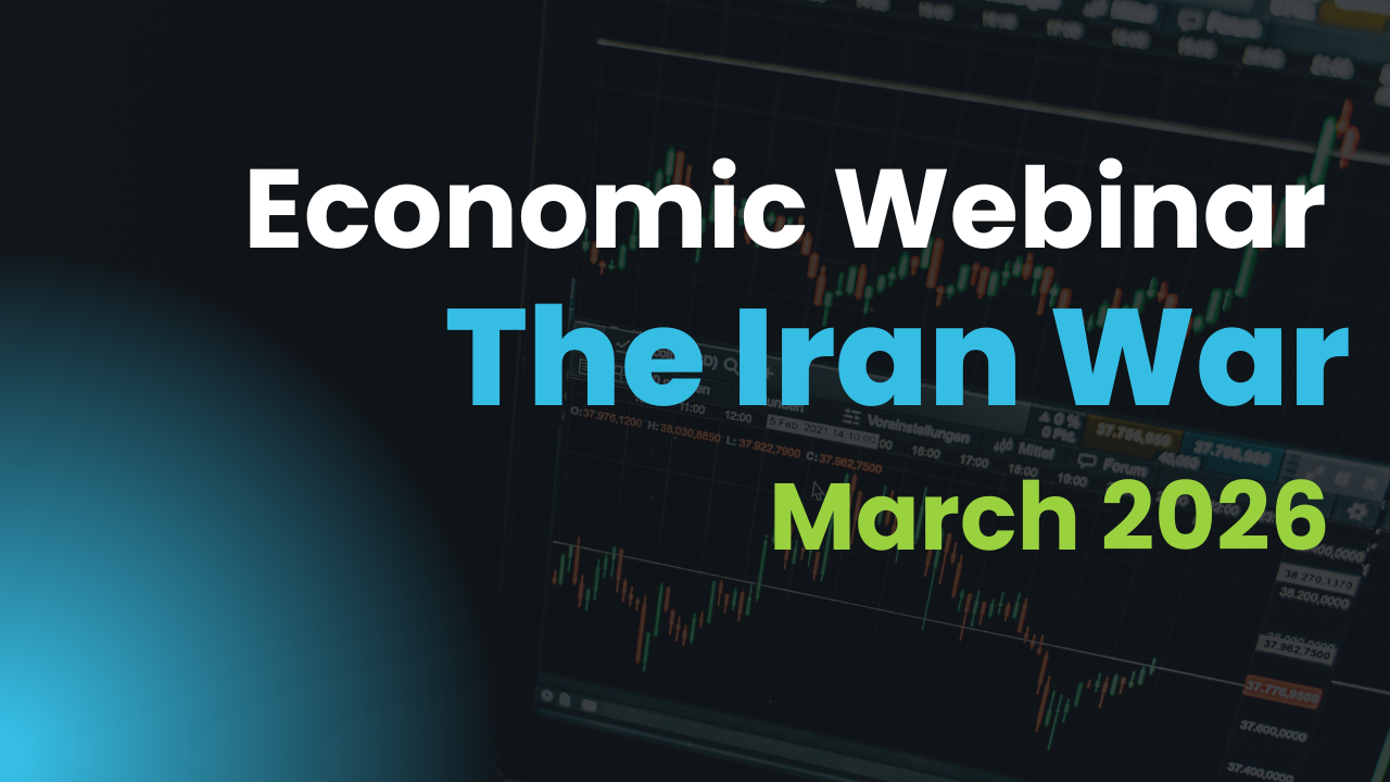 Economic Webinar – The Iran War – March 2026